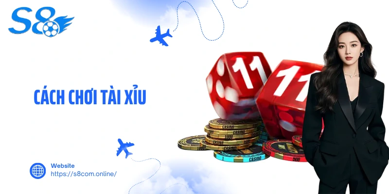 Cách Chơi Tài Xỉu - Hướng Dẫn Săn Thưởng Hấp Dẫn