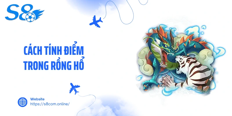 Cách tính điểm trong rồng hổ