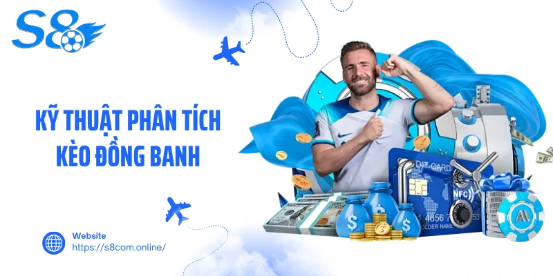 Kỹ thuật phân tích kèo đồng banh