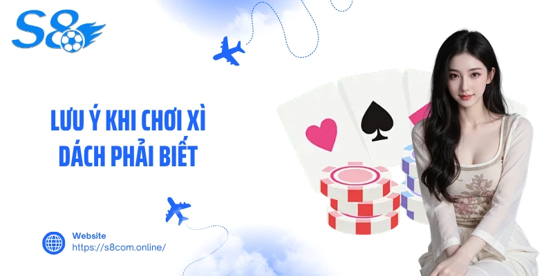 Lưu ý khi chơi xì dách phải biết